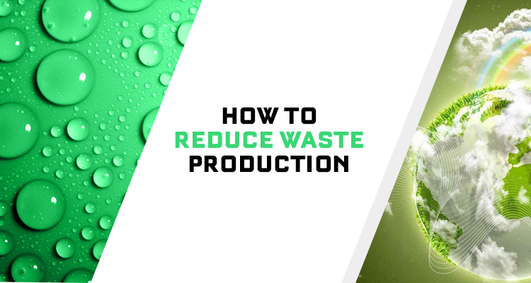 How to reduce waste production Green City International